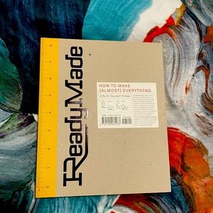 ReadyMade: How to Make (Almost) Anything by Shoshana Berger and Grace Hawthorne